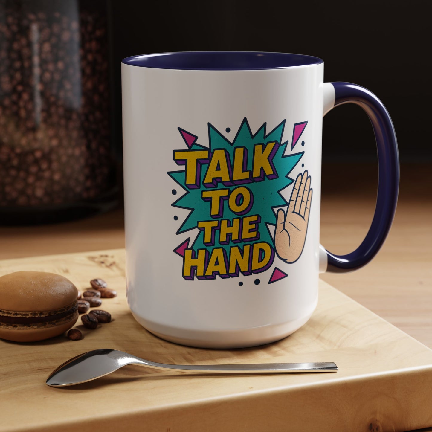 Humor Mug - Talk To the Hand
