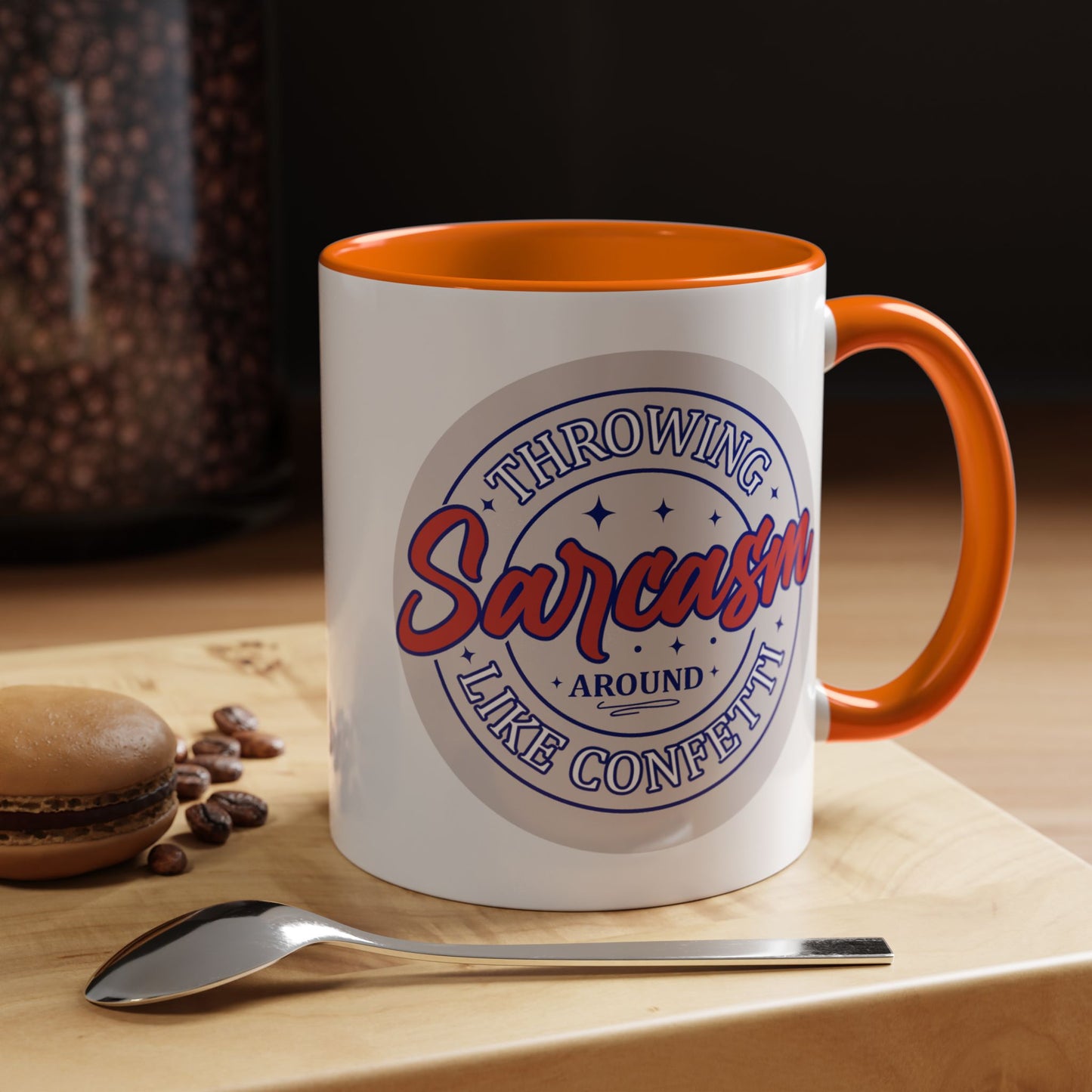 Humor Mug - Throwing Sarcasm Around Like Confetti