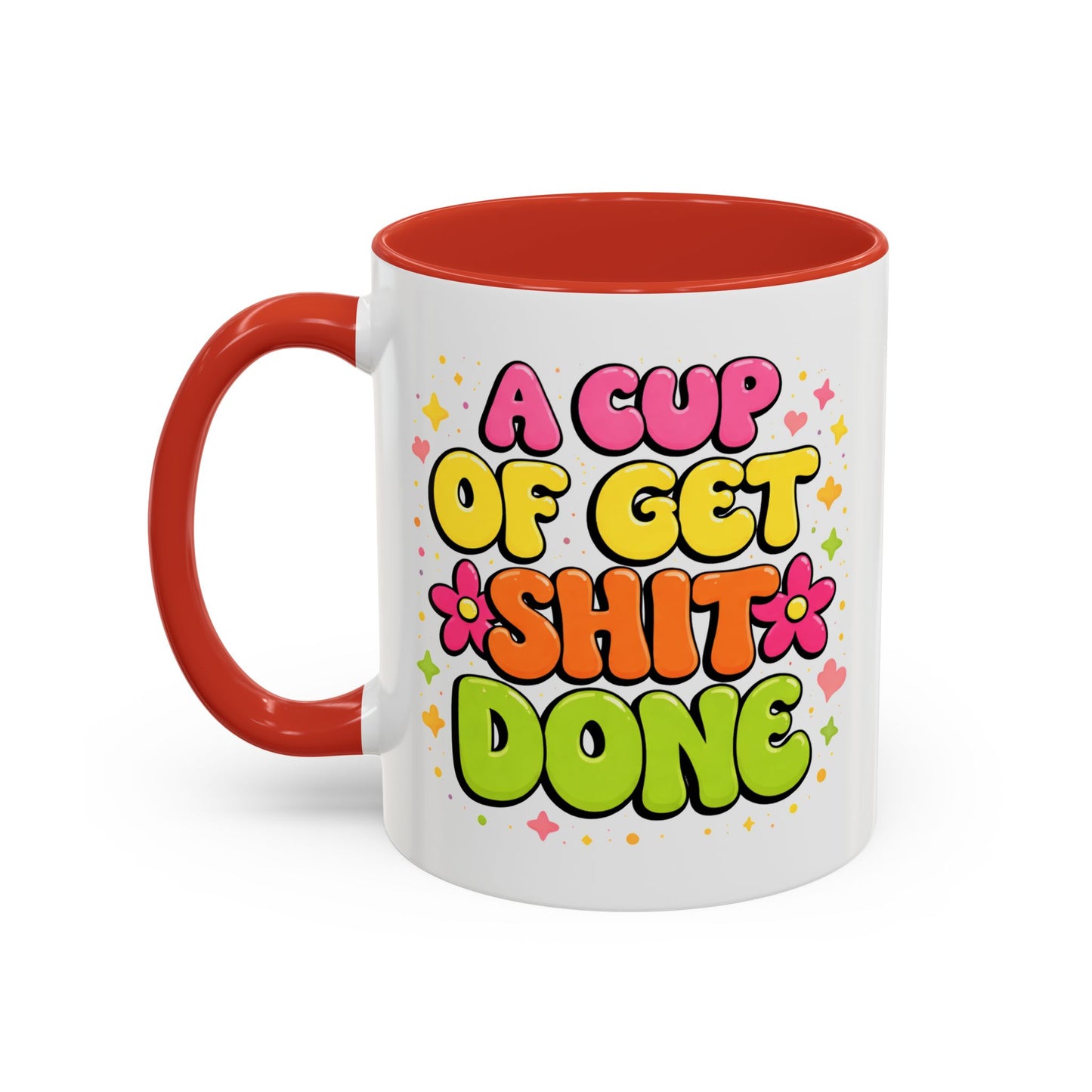 Humor Mug - A Cup of Get Shit Done