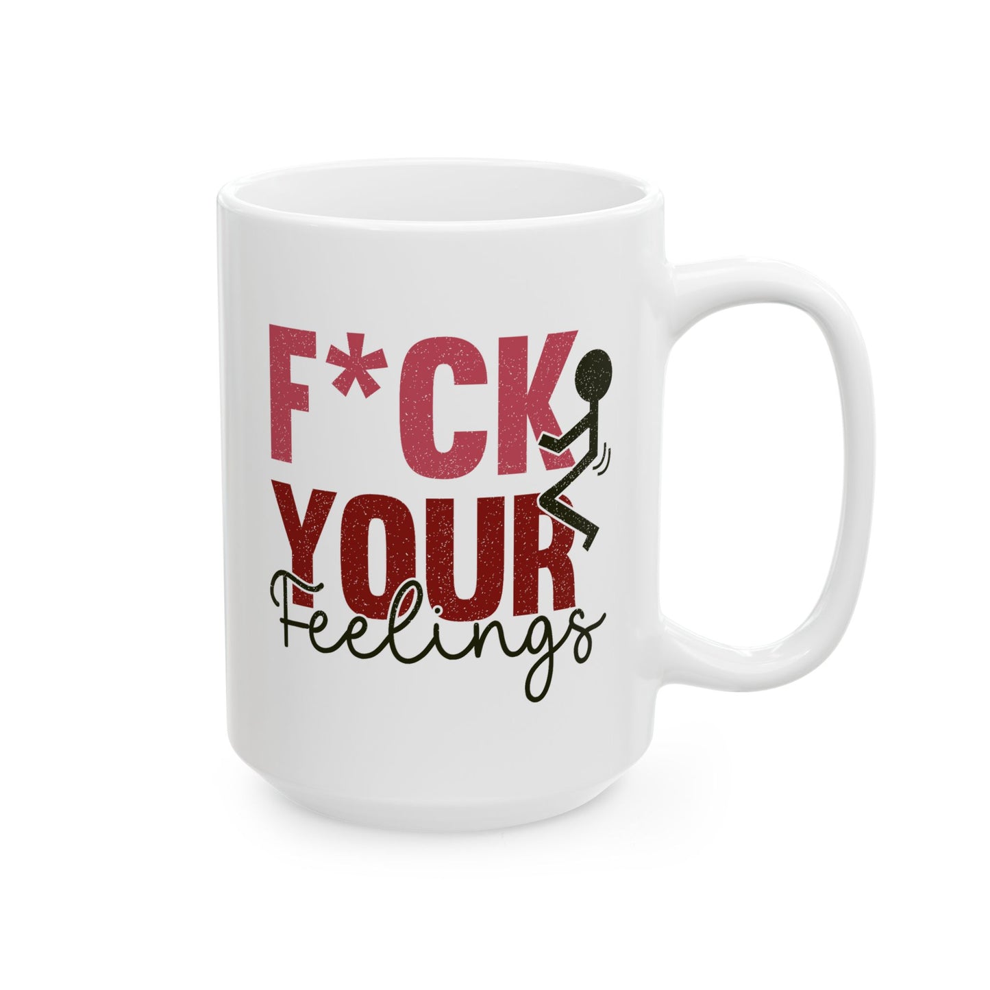 Adult Mug - F*ck Your Feelings