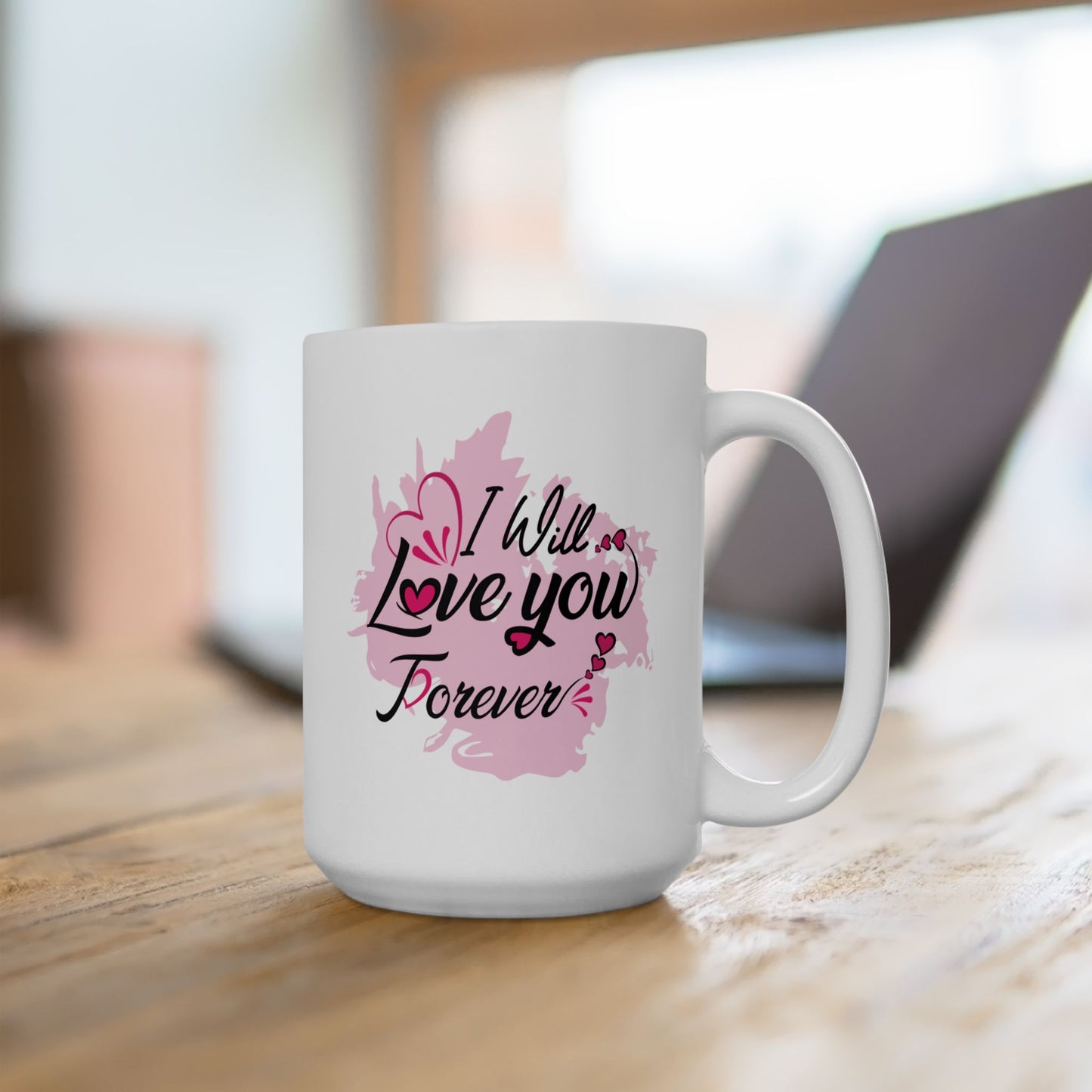 Anniversary Mug - I Will Love You Forever
