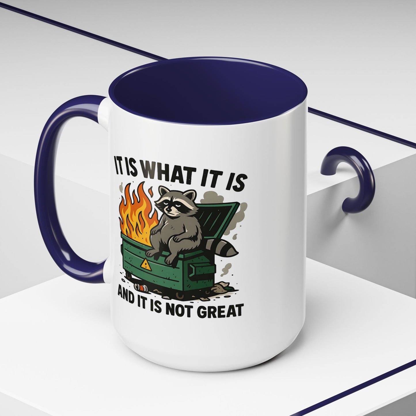 Humor Mug - It Is What It Is