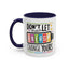 Office Mug - Don't Let Their Energy