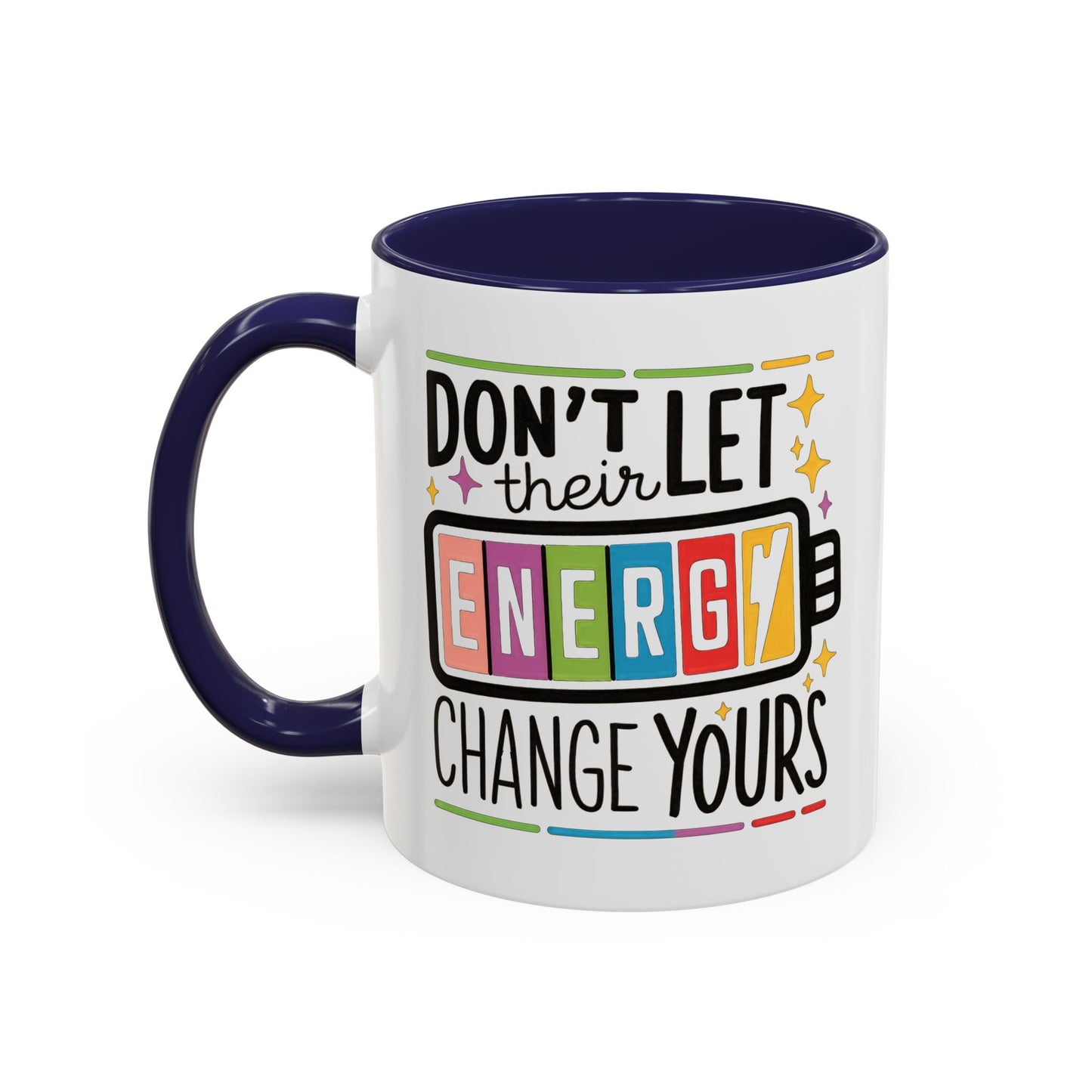 Office Mug - Don't Let Their Energy