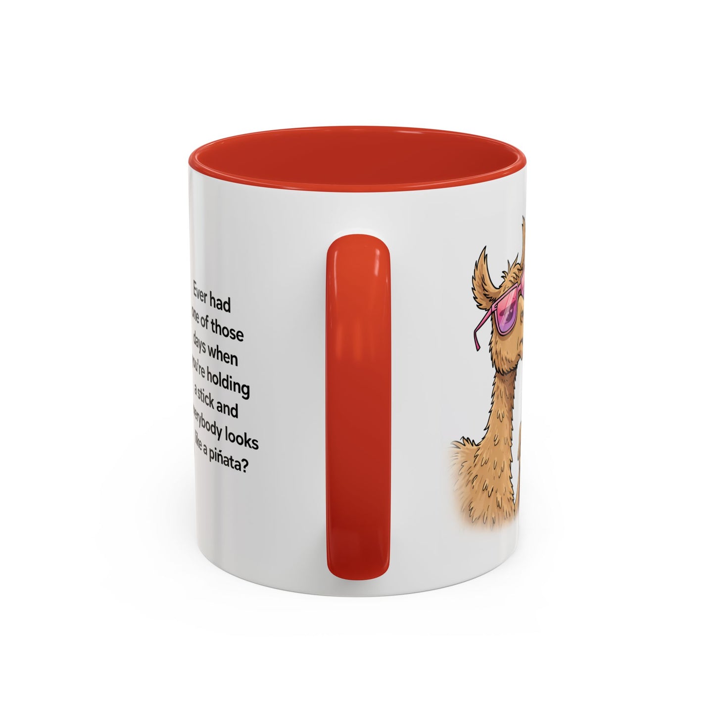 Humor Mug - Ever Have One Of Those Days