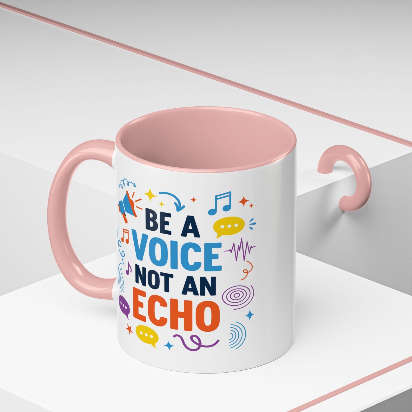 Motivation Mug - Be a Voice Not an Echo