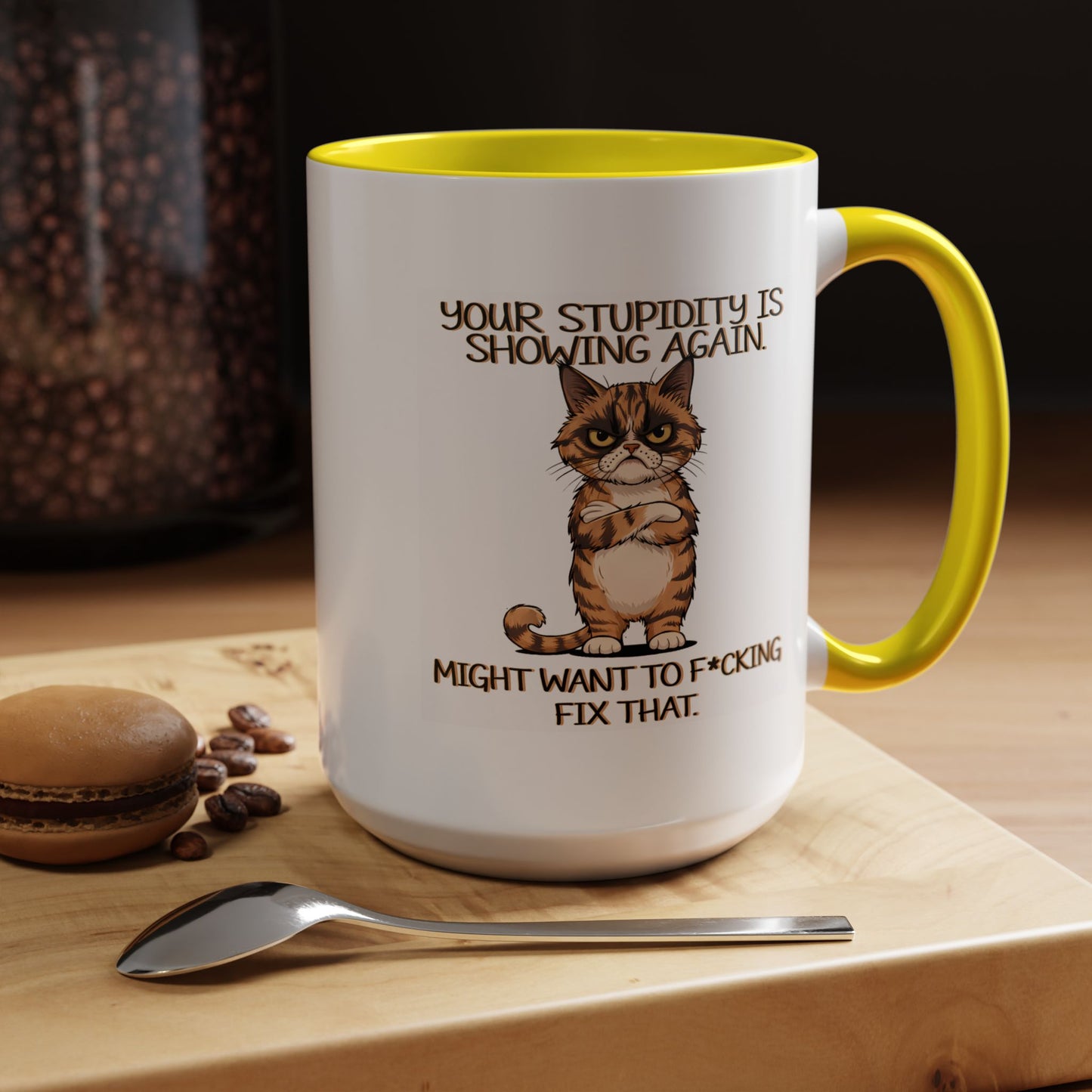Humor Mug - Your Stupidity is Showing Again