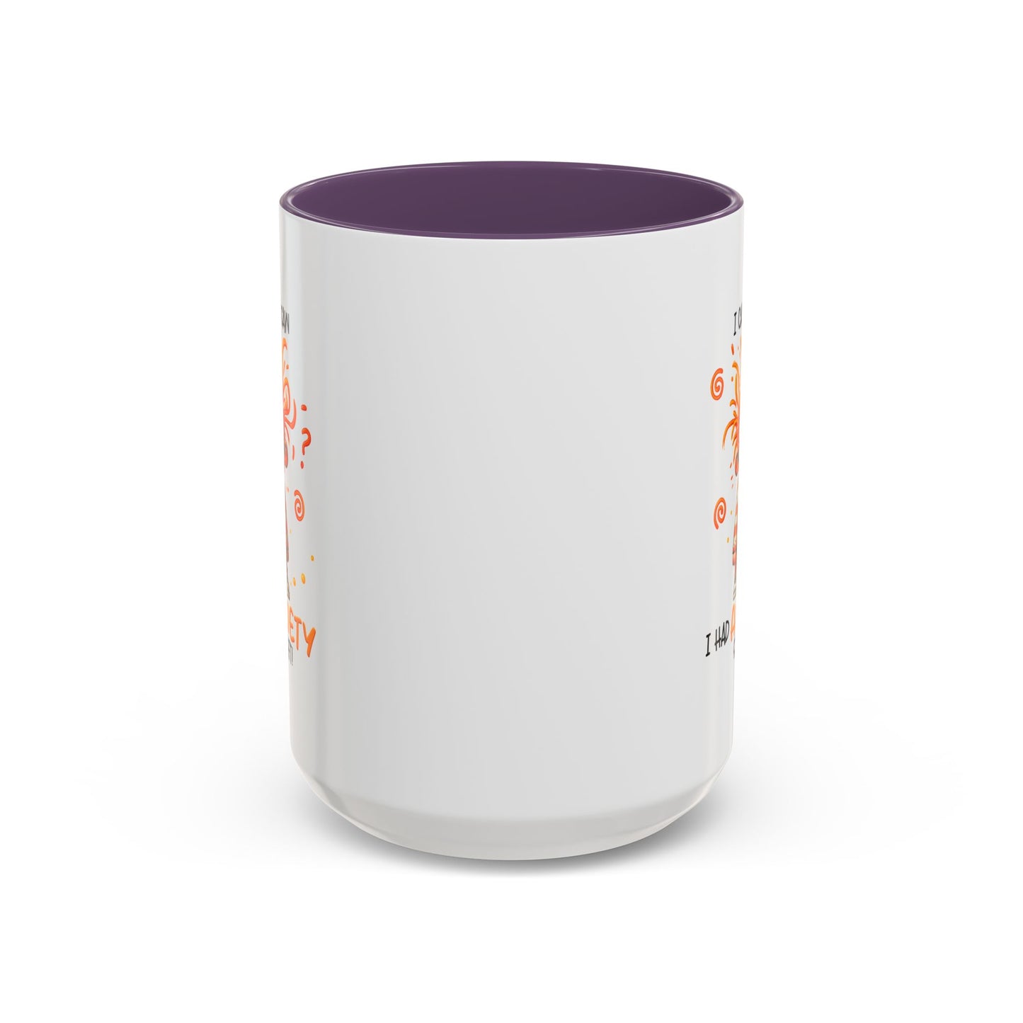 Humor Mug - I Came I Saw I Had Anxiety