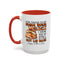 Father's Day Mug - Even Though I'm Not