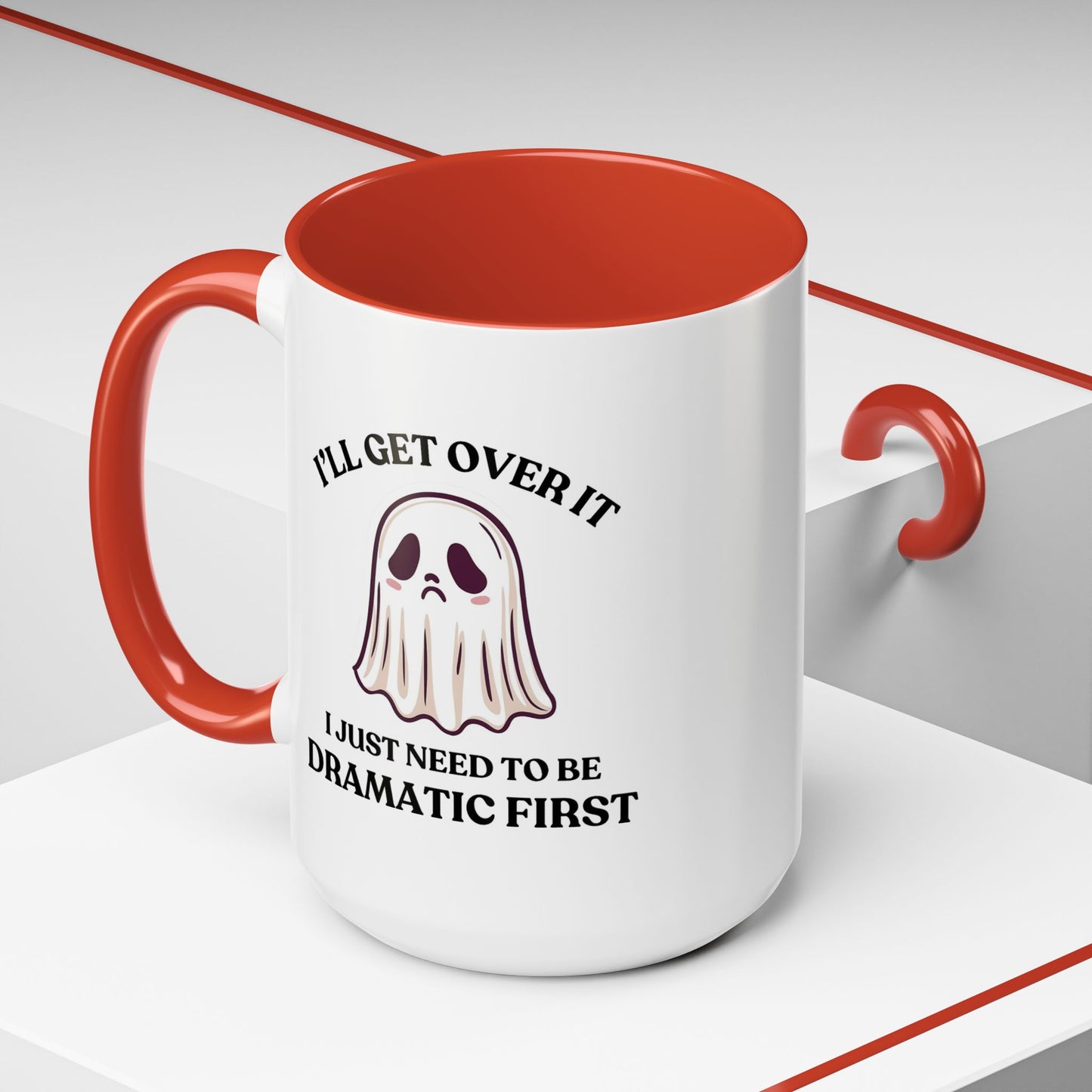 Humor Mug - I'll Get Over It Ghost