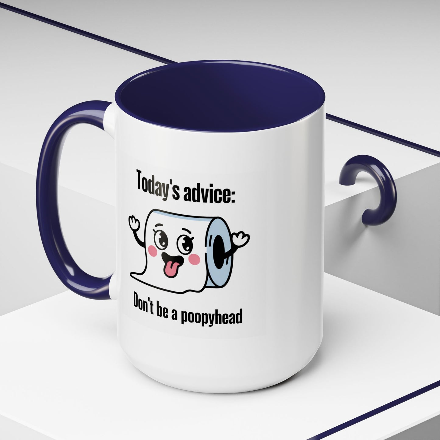 Humor Mug - Today's Advice