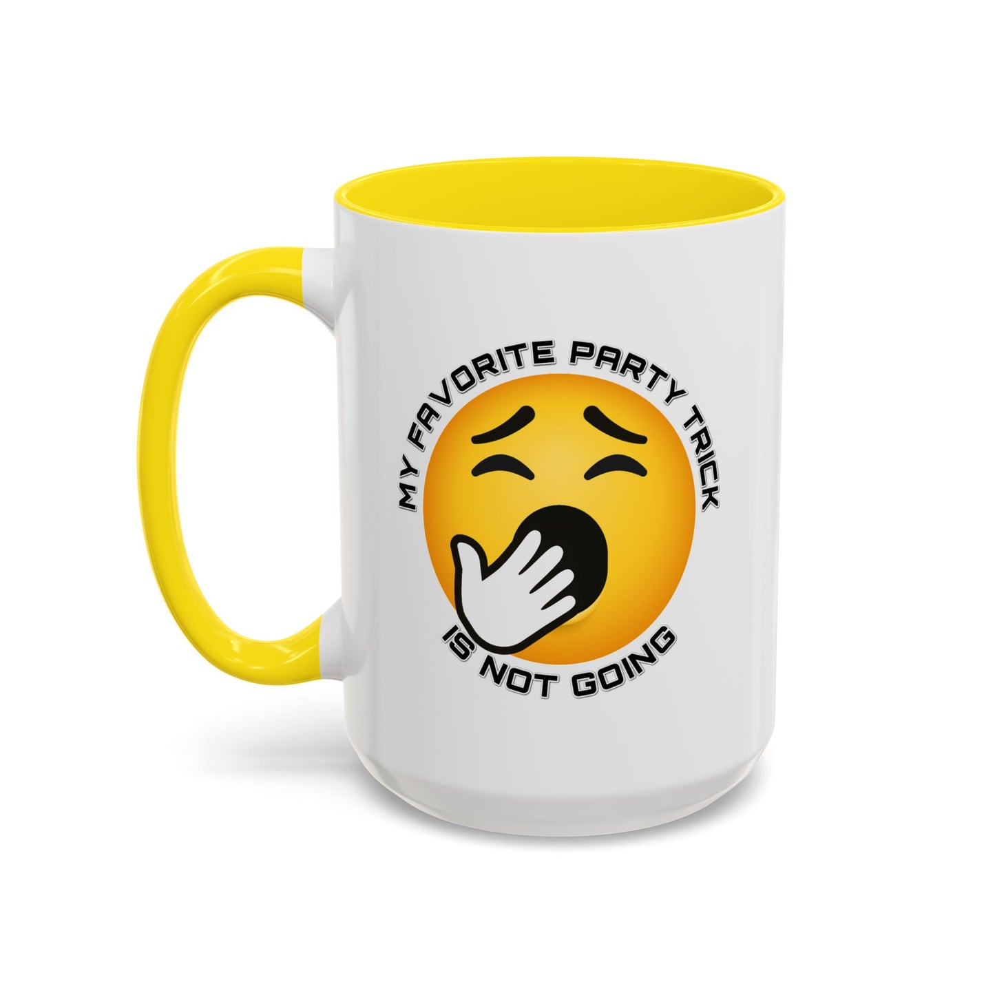 Humor Mug - My Favorite Party Trick is Not Going