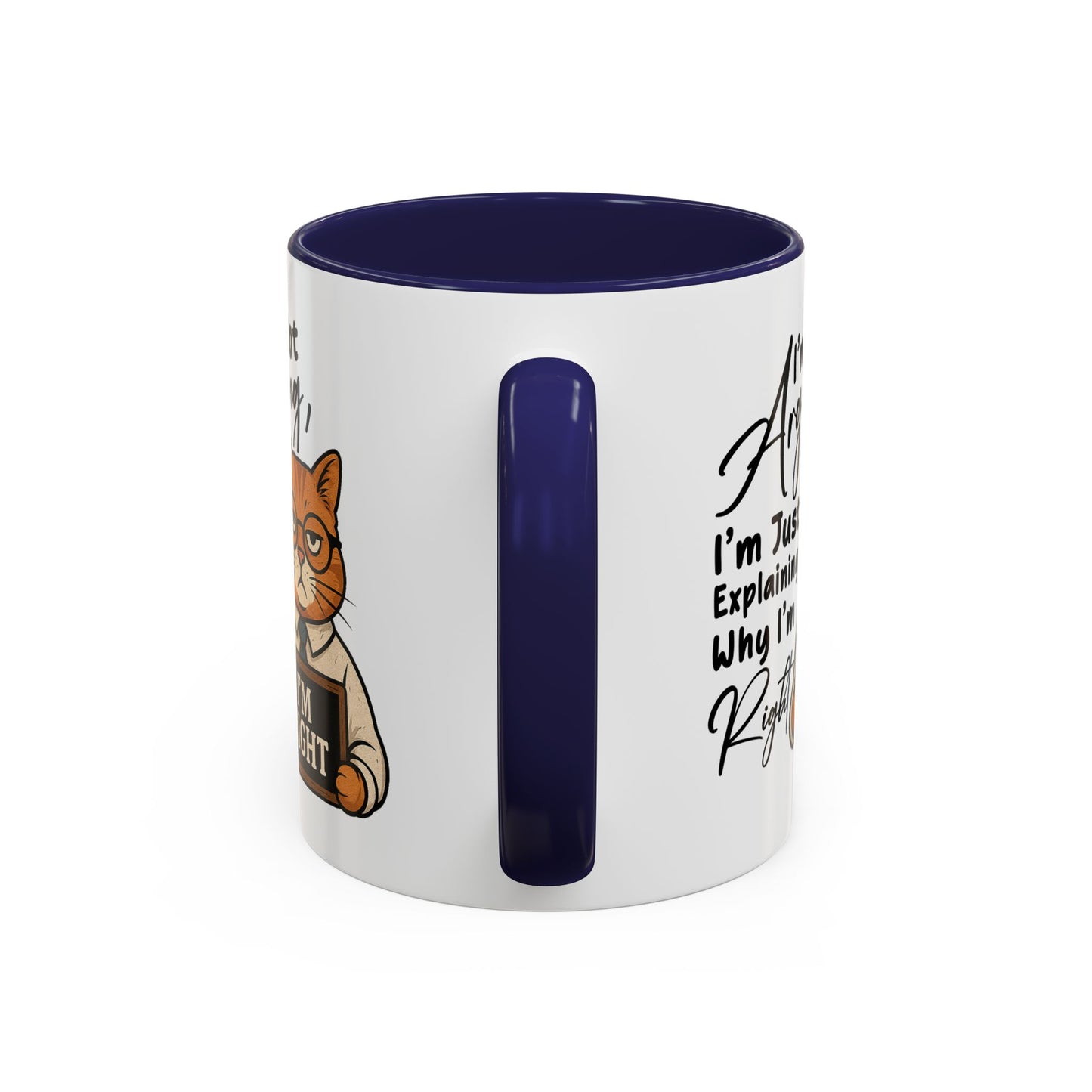 Humor Mug - I'm Not Arguing