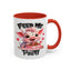 Humor Mug - Feed Me and Tell Me