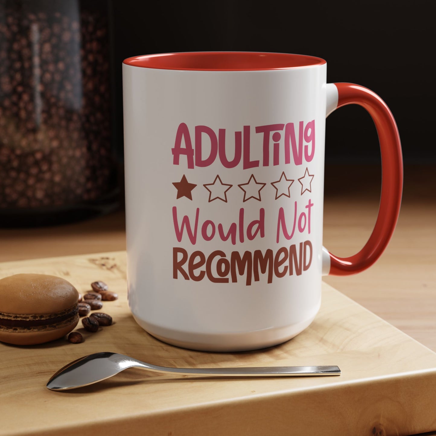 Humor Mug - Adulting Would Not Recommend