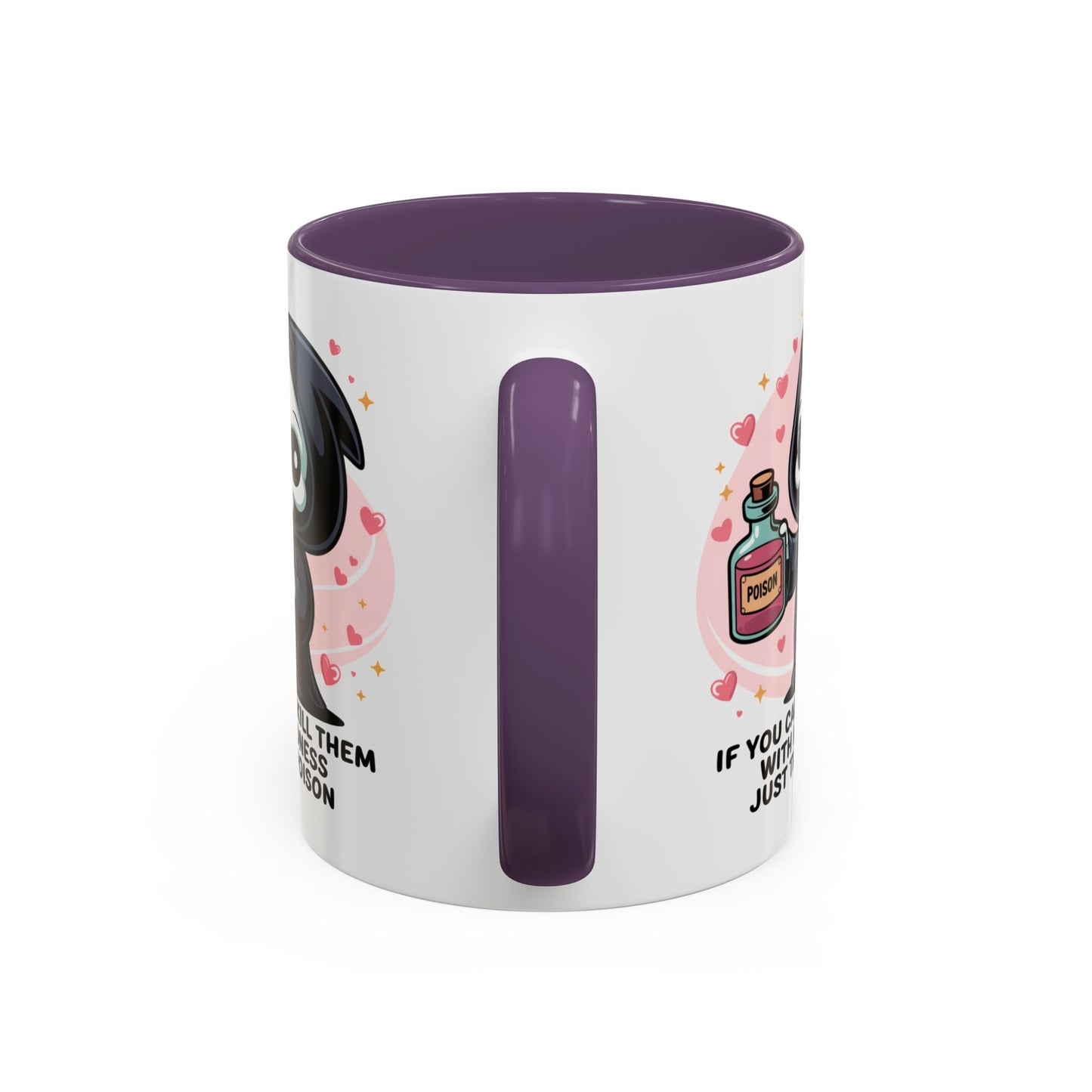 Adult Mug - If You Can't Kill Them With Kindness