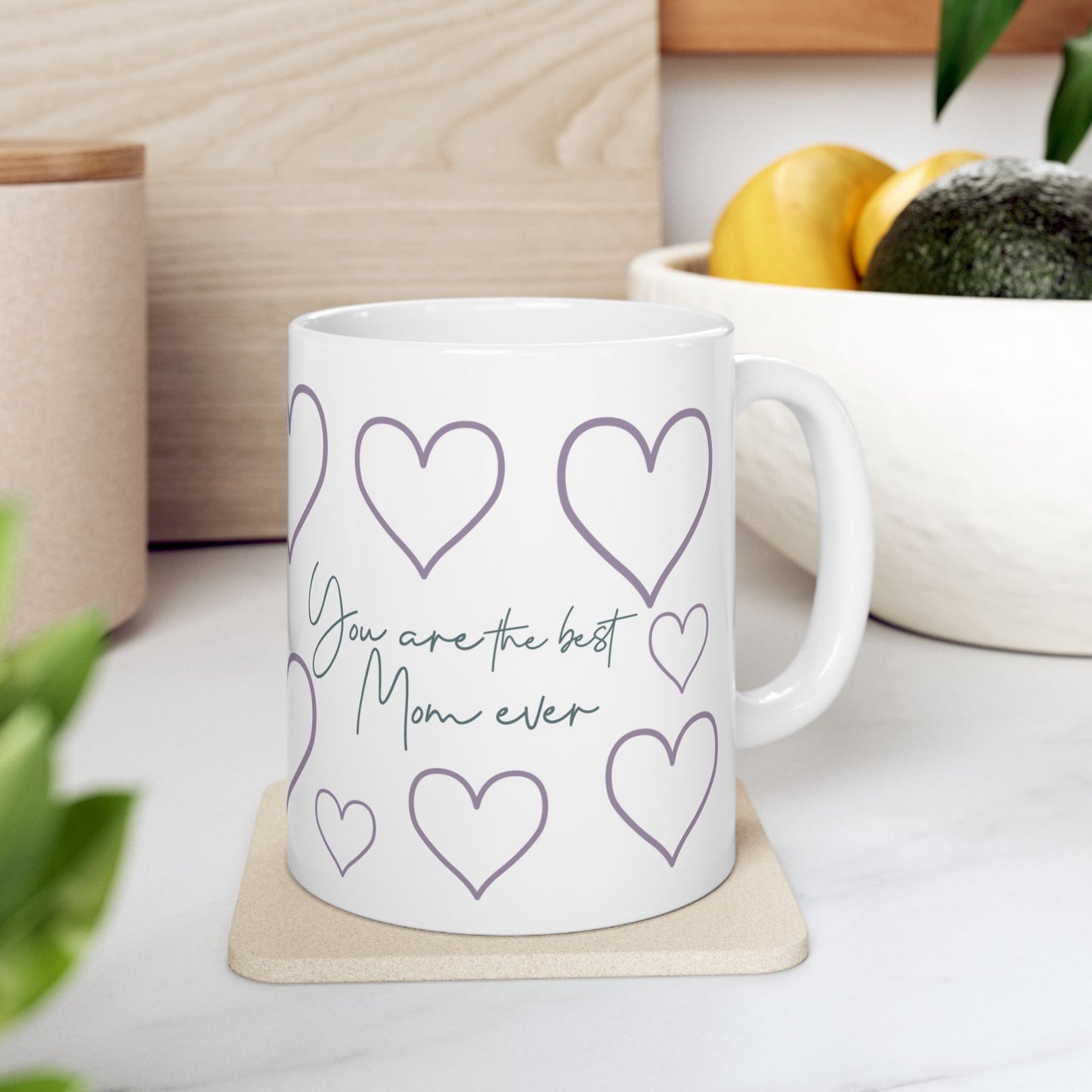 Mother's Day Mug - You Are The Best Mom Ever