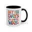 Wellness Mug - Better Days