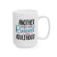 Humor Mug - Another Fine Day Ruined
