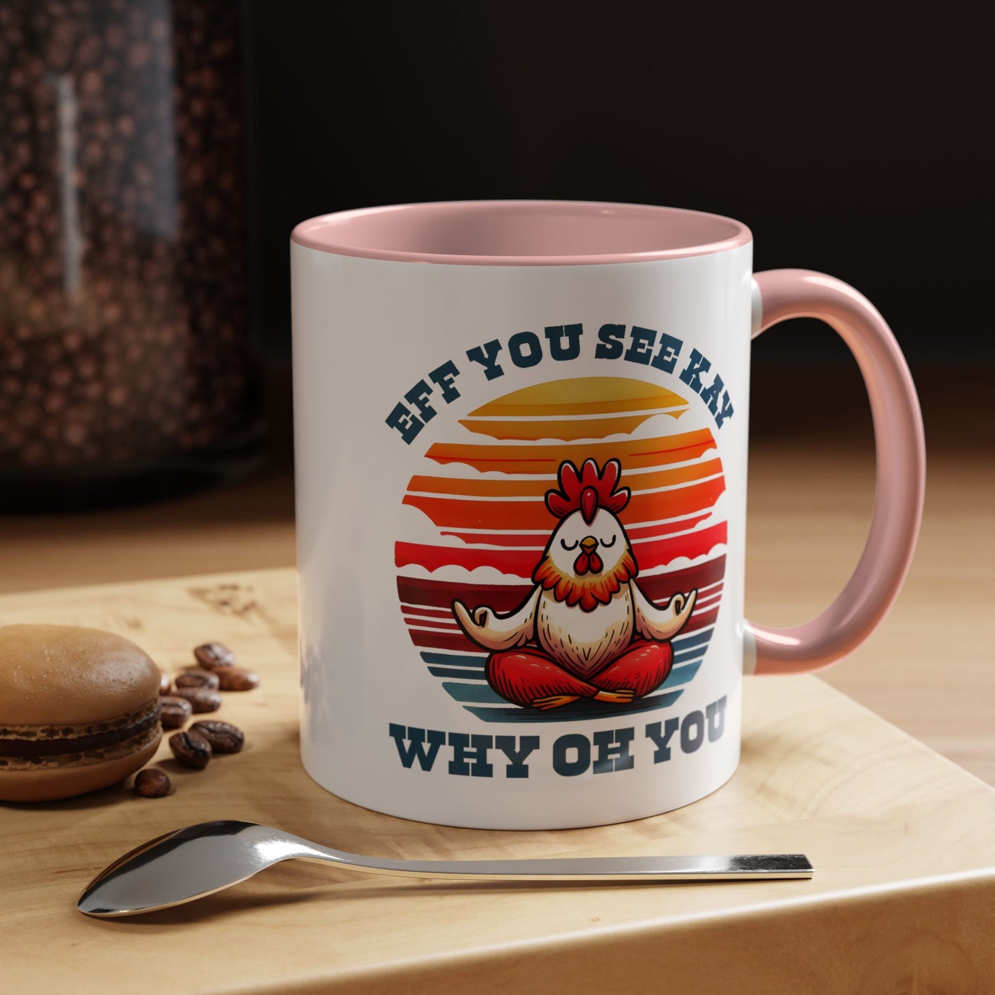 Adult Mug - Eff You See Kay Why Oh You Chicken