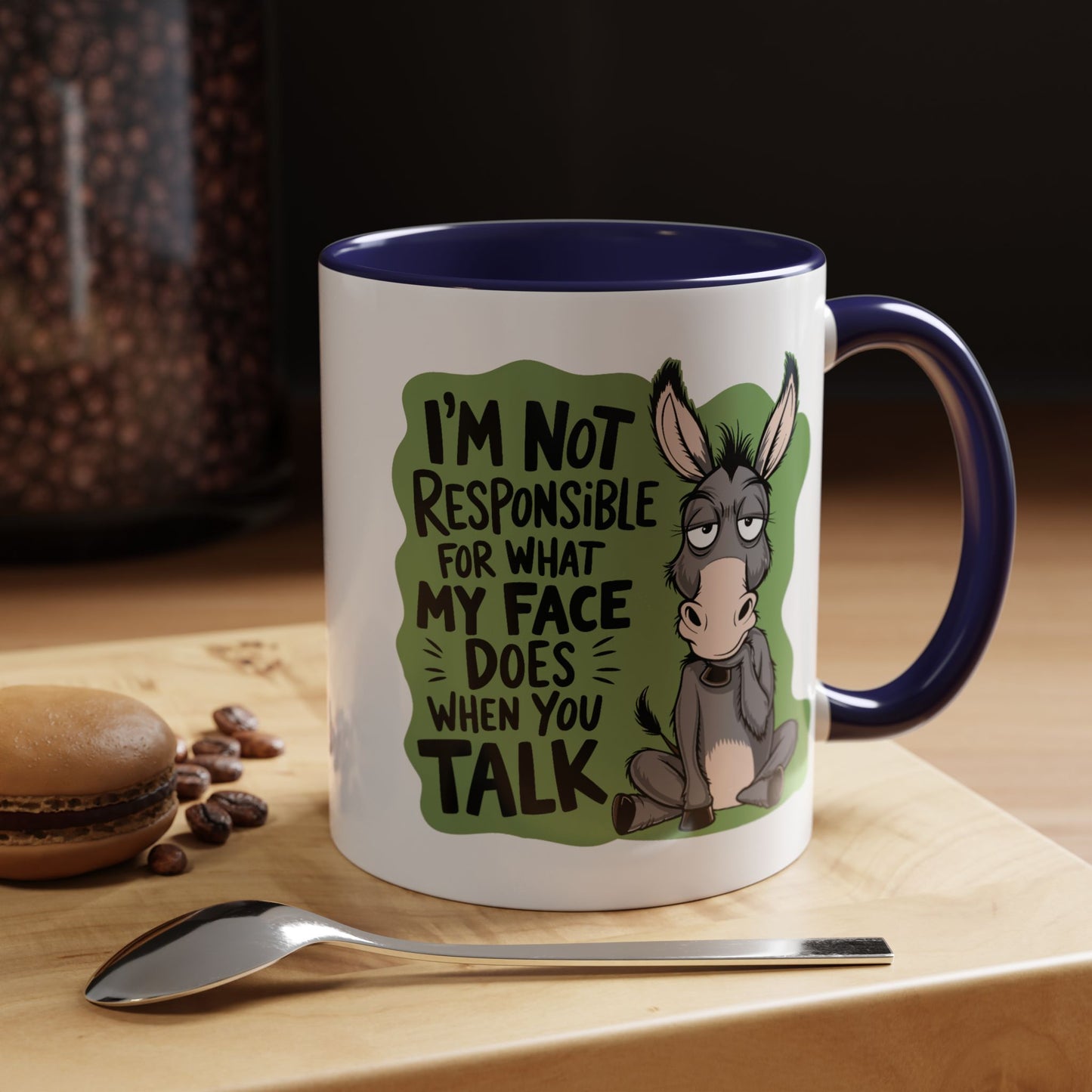 Humor Mug - I'm Not Responsible For What My Face Does