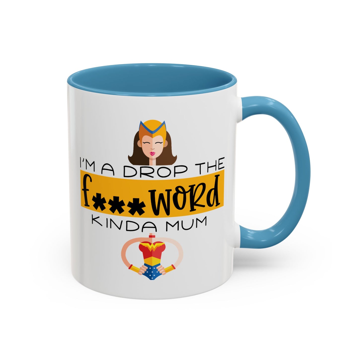 Adult Mug - I'm a Drop The F Word Kinda Mom