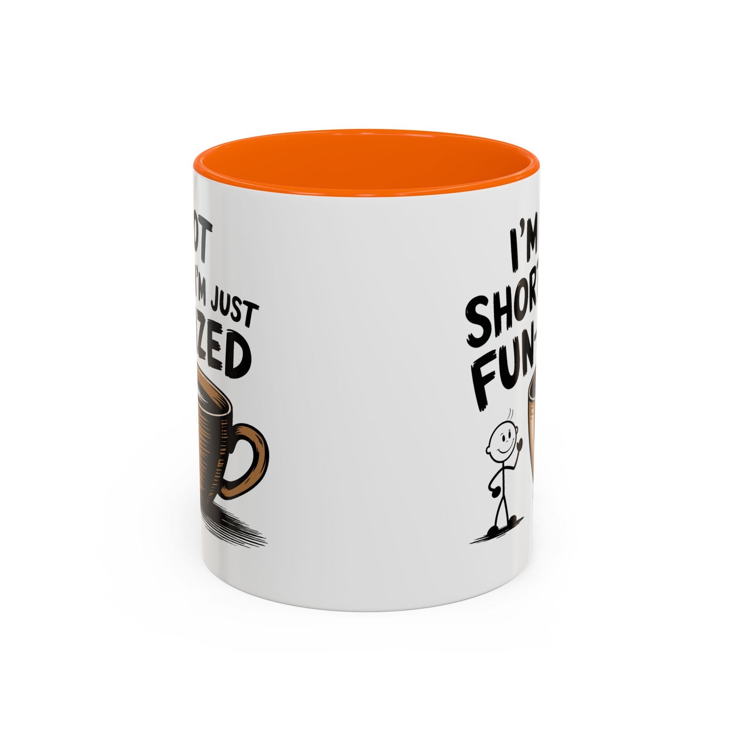 Humor Mug - I'm Not Short