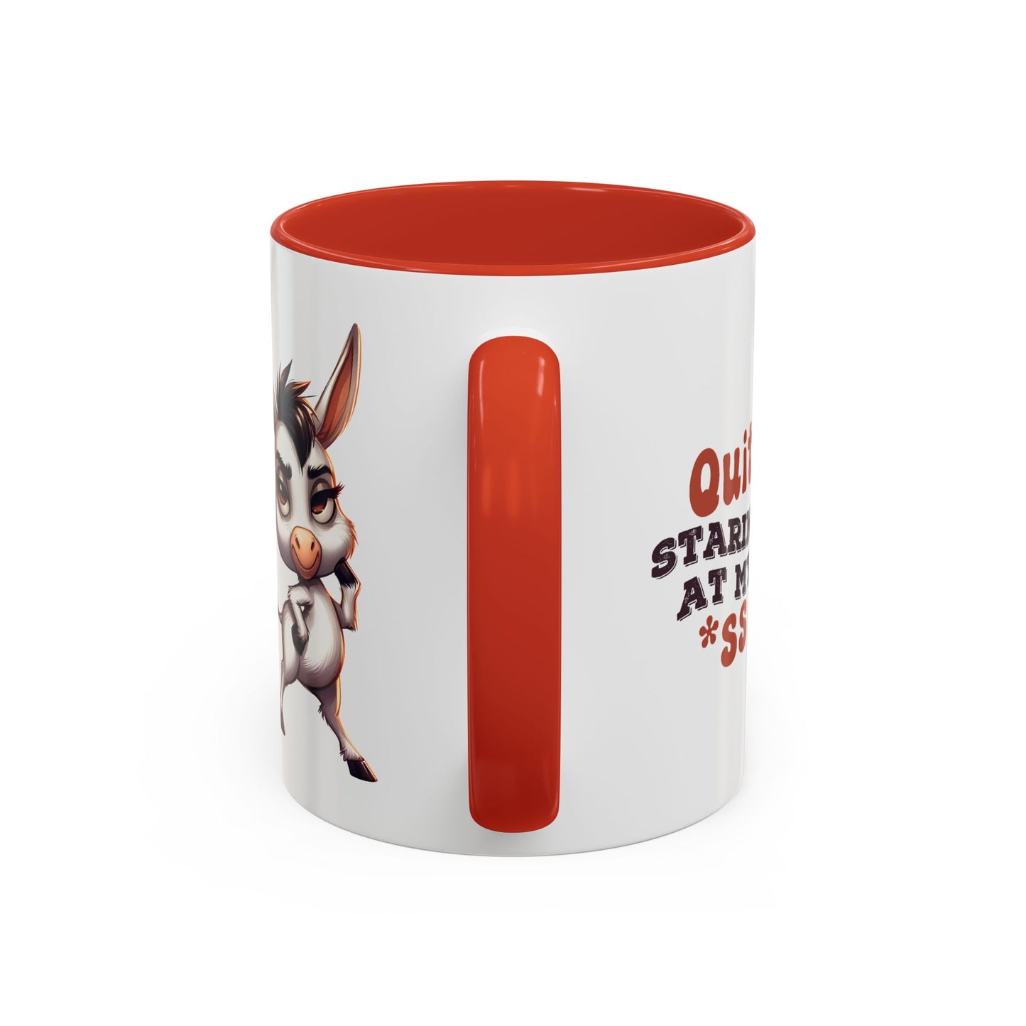 Humor Mug - Quit Staring At My Ass