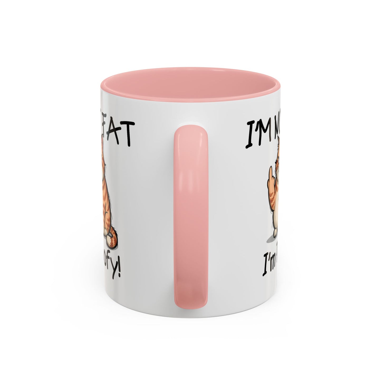 Humor Mug - I'm Not Fat I'm Poofy