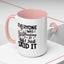 Humor Mug - Everyone Was Thinking It