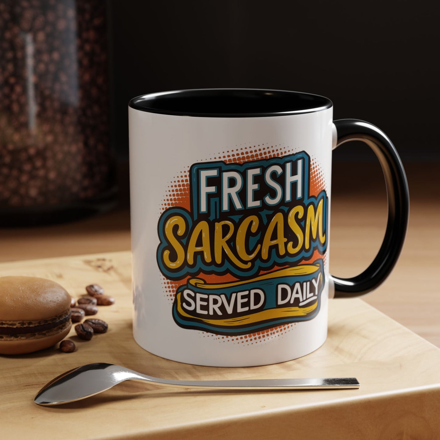 Humor Mug - Fresh Sarcasm Served Daily