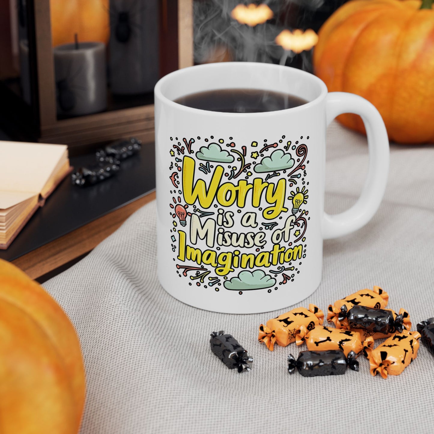 Motivational Mug - Worry is a Misuse of Imagination