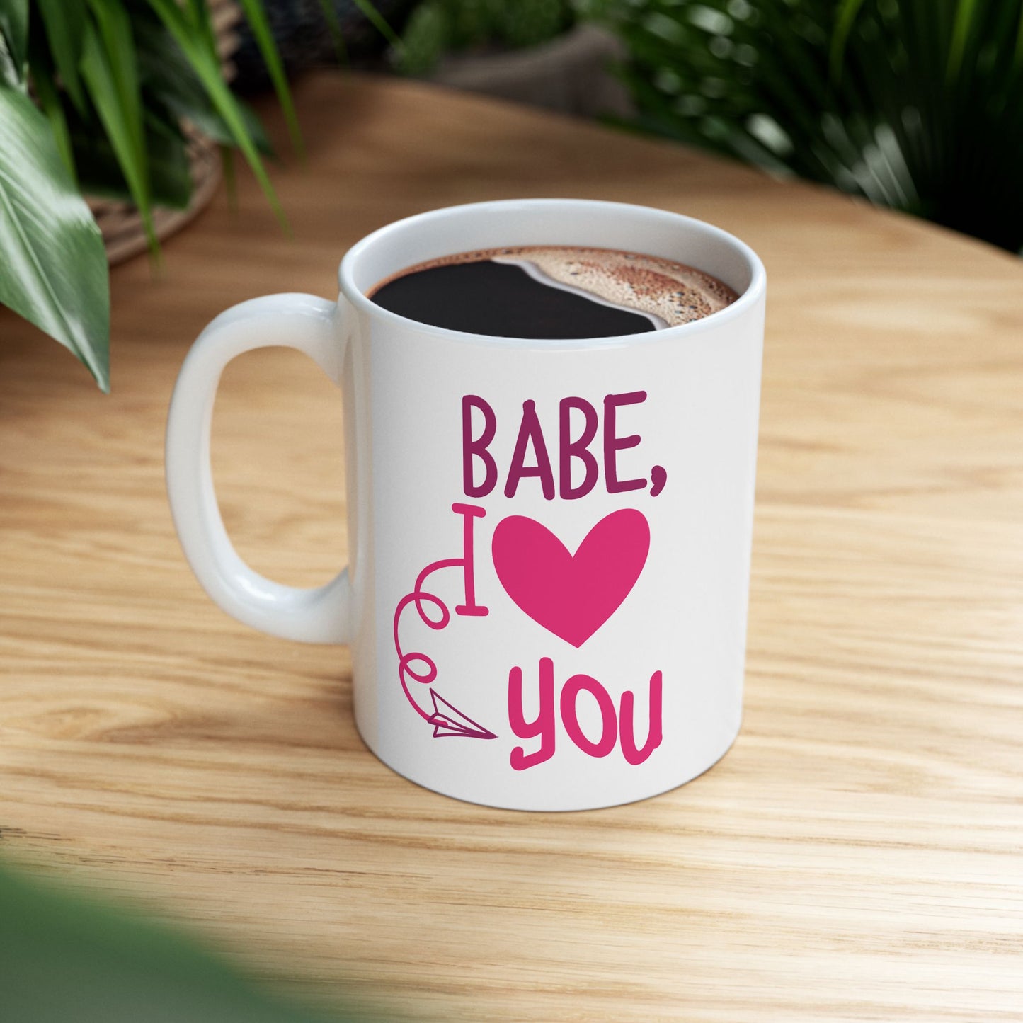 Valentine's Day Mug - Babe I Love You