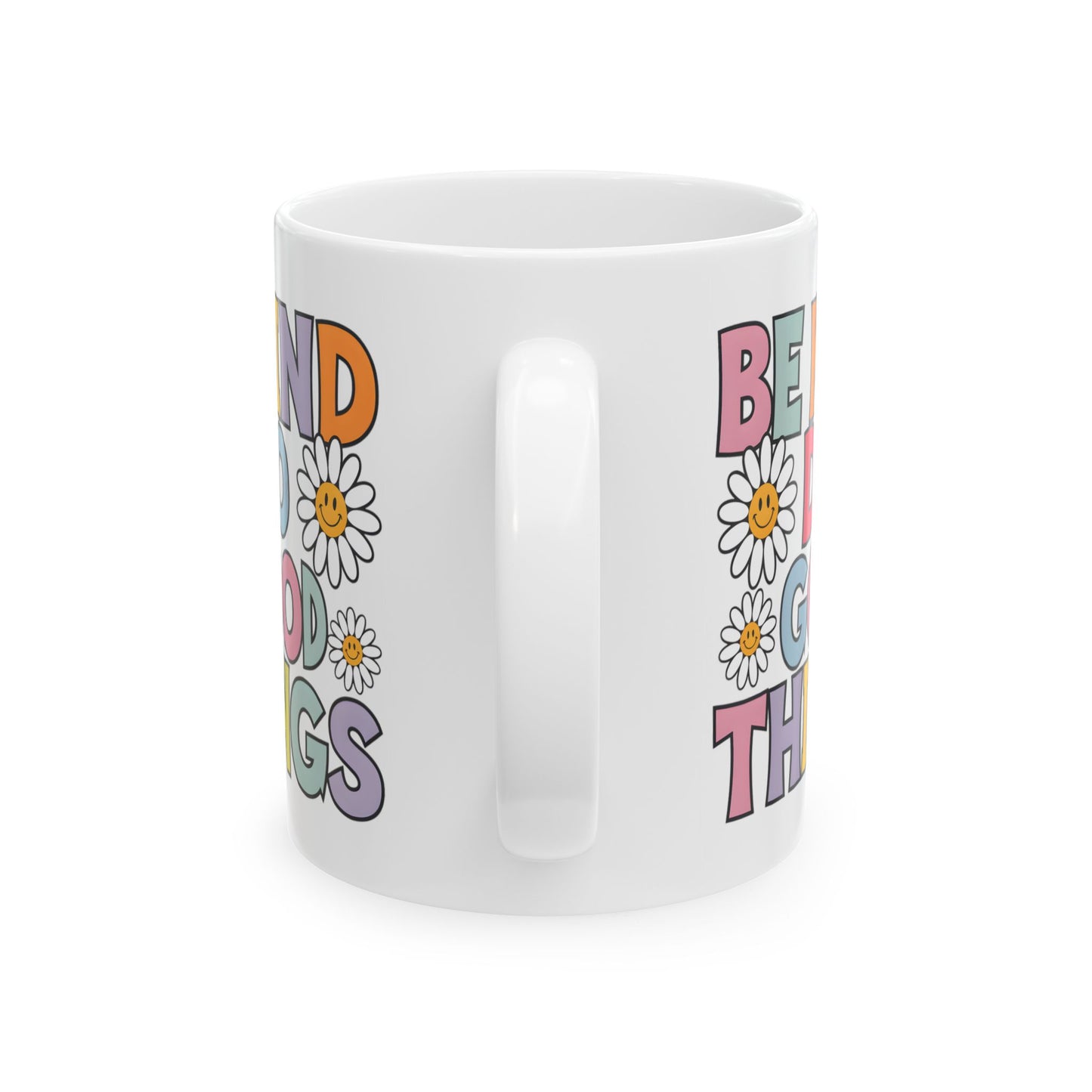 Motivational Mug - Be Kind Do Good Things