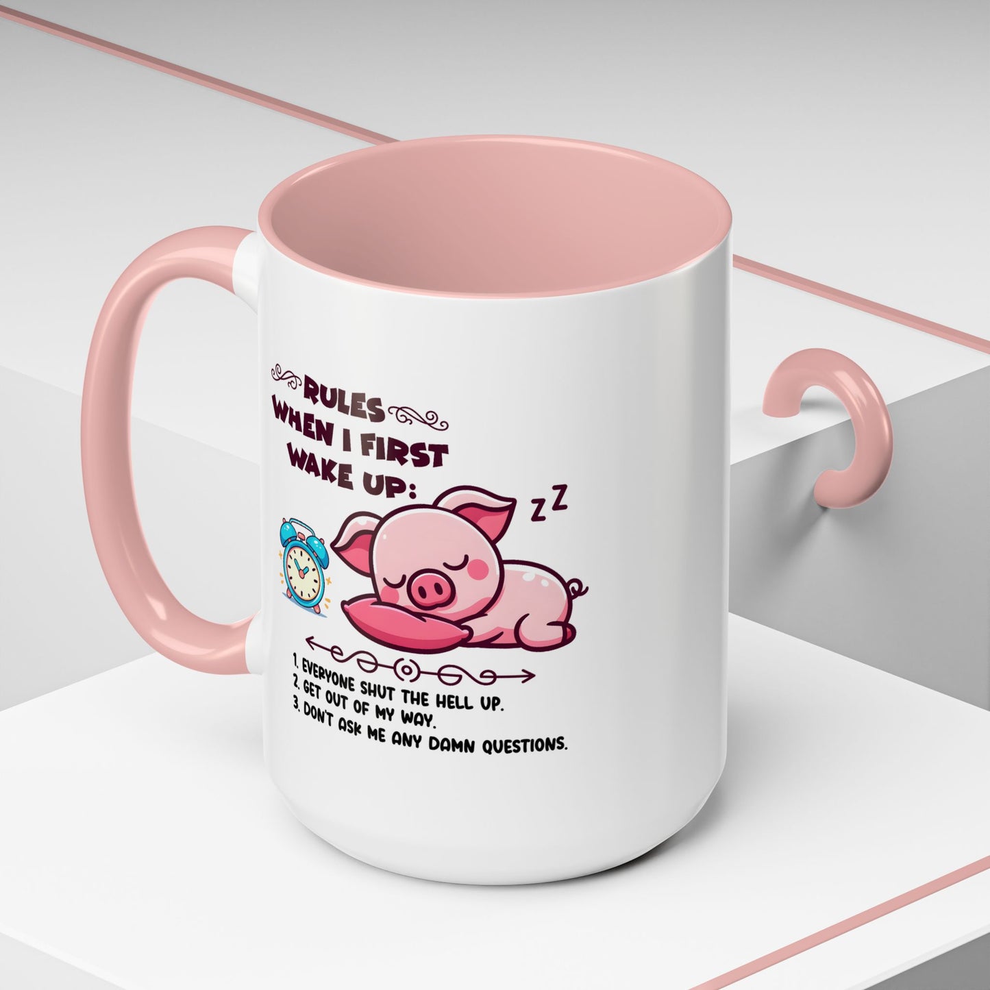 Humor Mug - Rules When I First Wake Up!