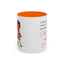 Humor Mug - I Don't Know What I Would Do Without Coffee