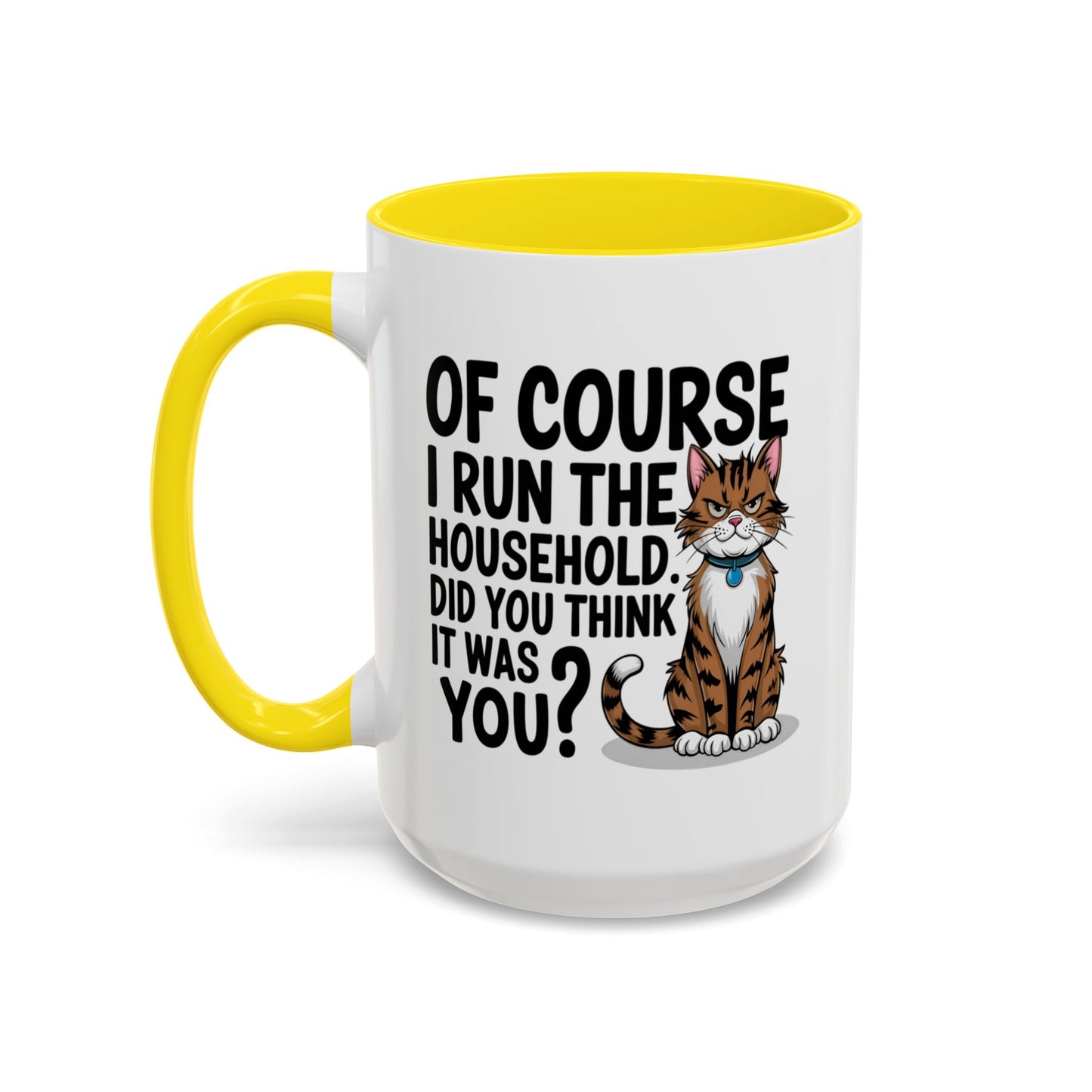 Animal Mug - Of Course I Run This Household