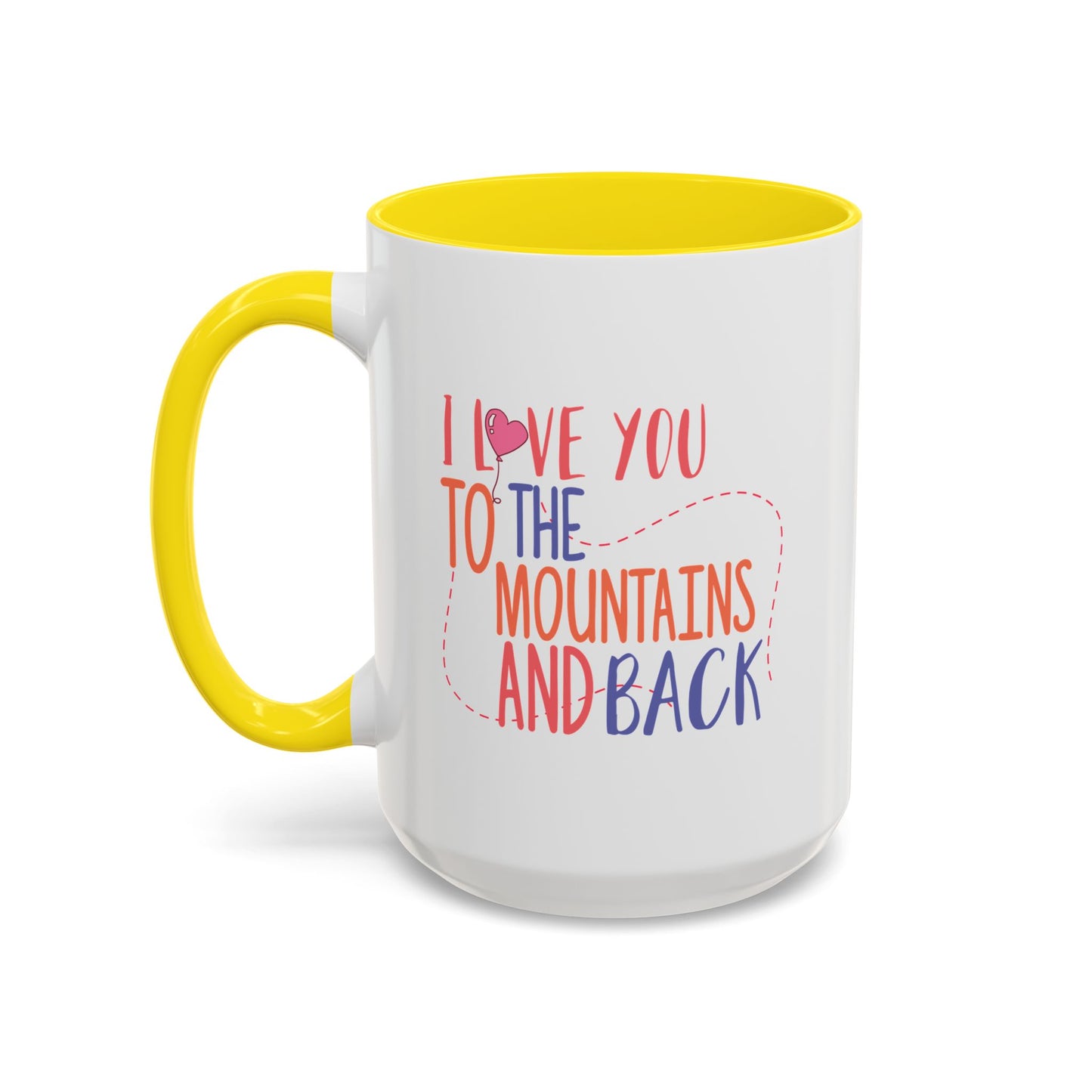 Adventure Mug - I Love You To The Mountains