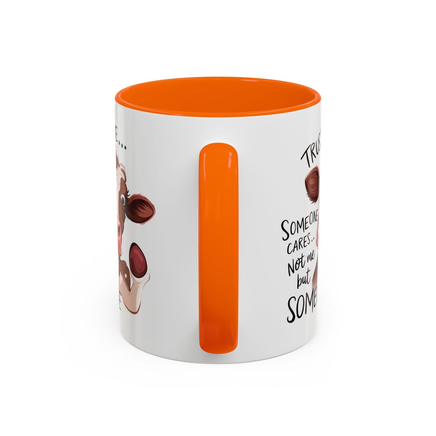 Humor Mug - Trust Me Someone Cares
