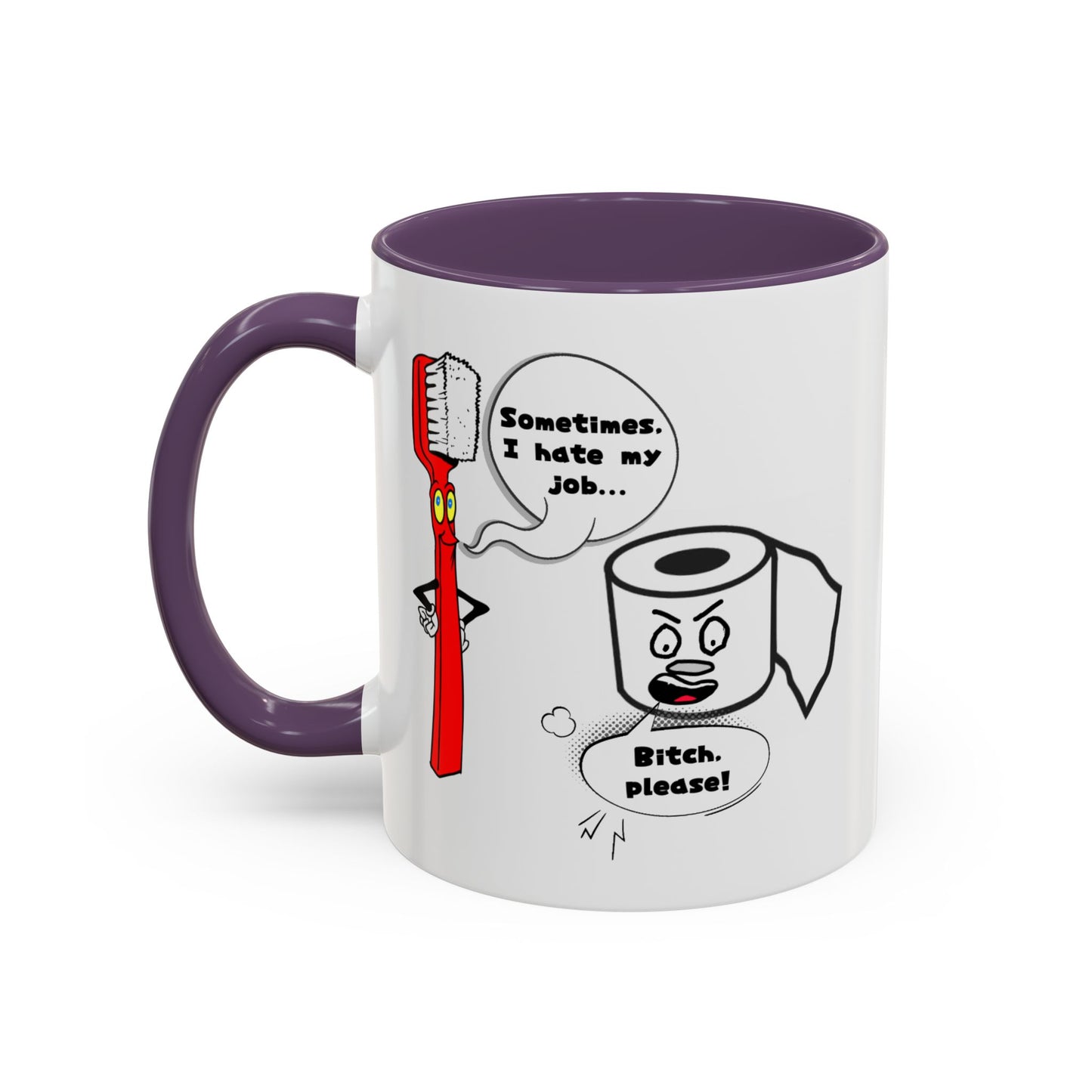 Humor Mug - Sometimes I Hate My Job