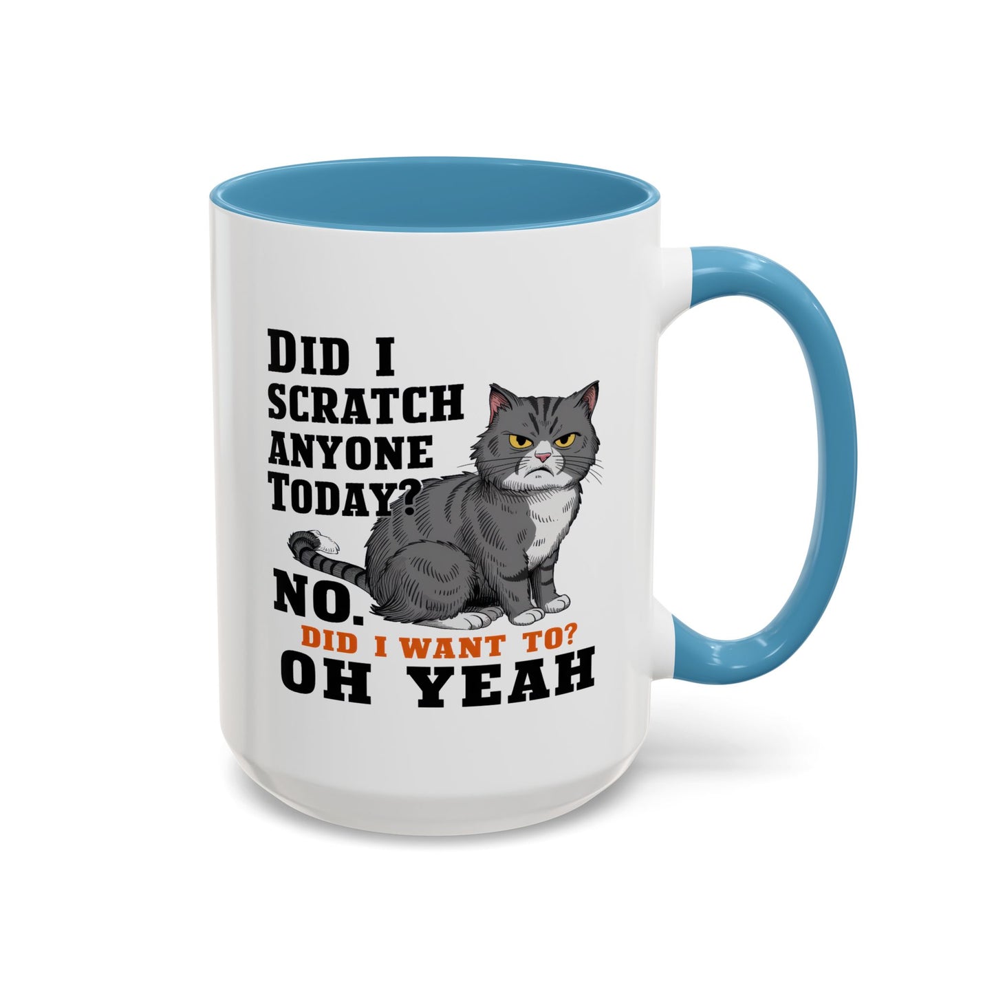Animal Mug - Did I Scratch Anyone Today?