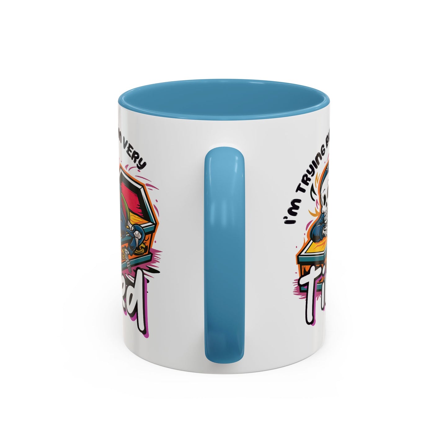 Humor Mug - I'm Trying But I'm Very Tired