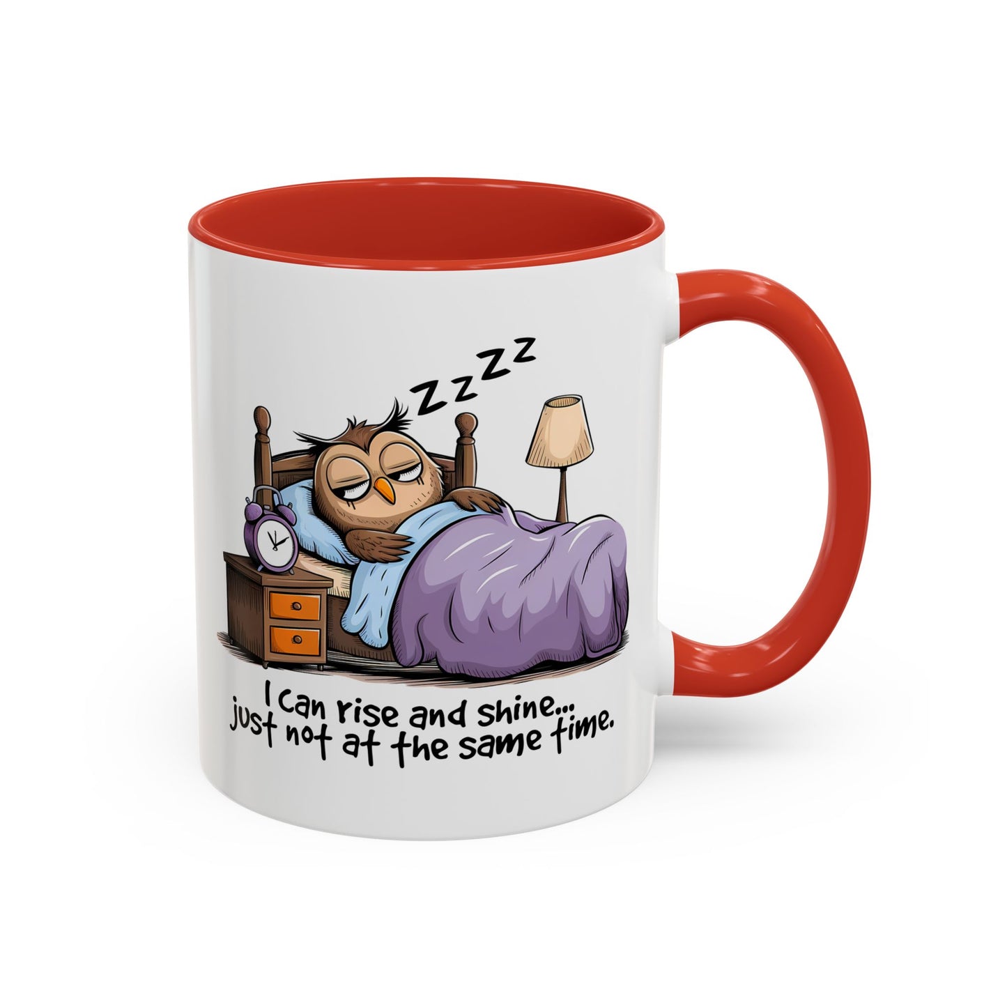 Humor Mug - I can Rise and Shine