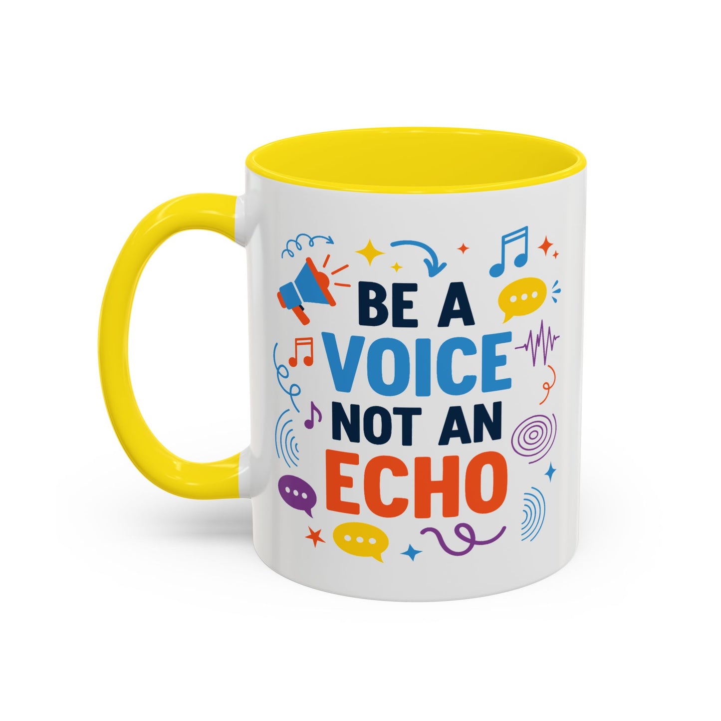 Motivation Mug - Be a Voice Not an Echo