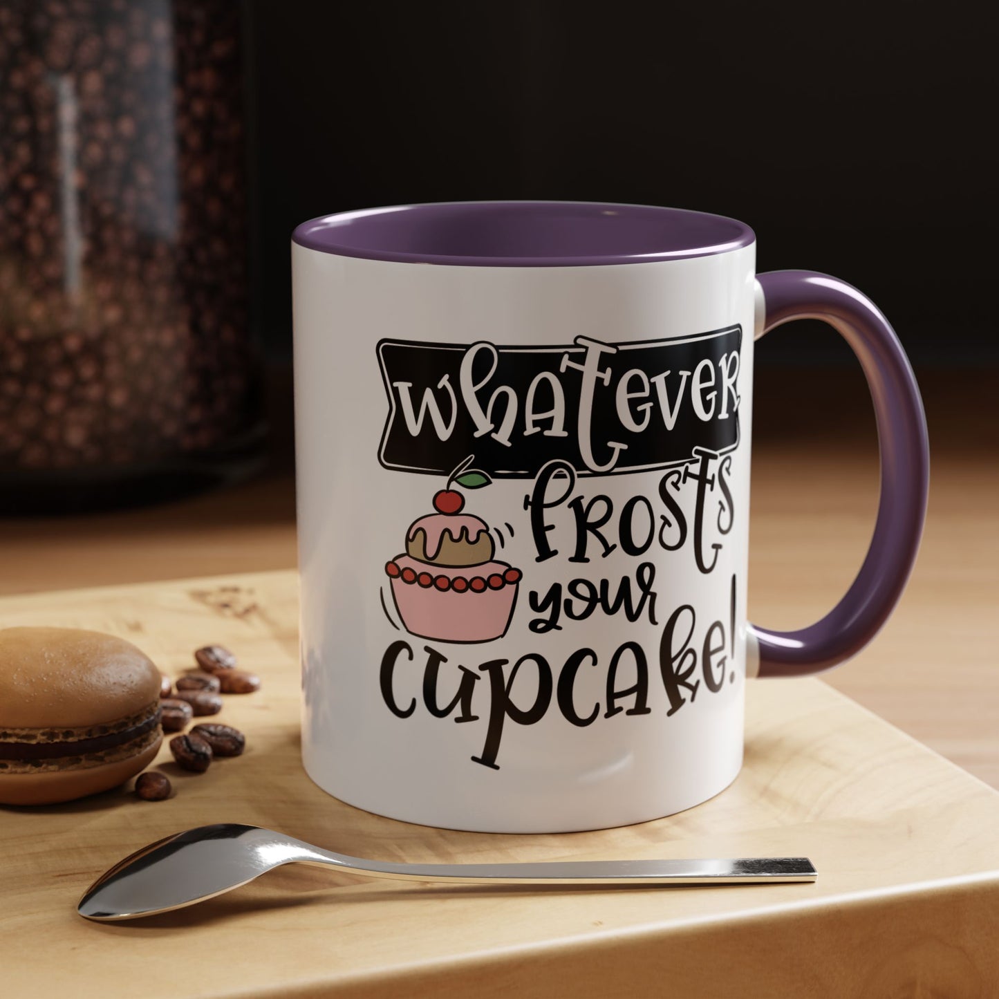 Humor Mug - Whatever Frosts Your Cupcake!