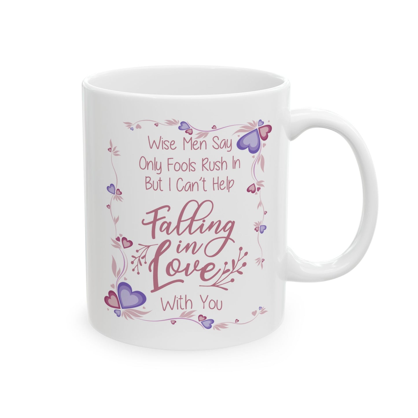 Anniversary Mug - Wise Men Say Only Fools Rush In