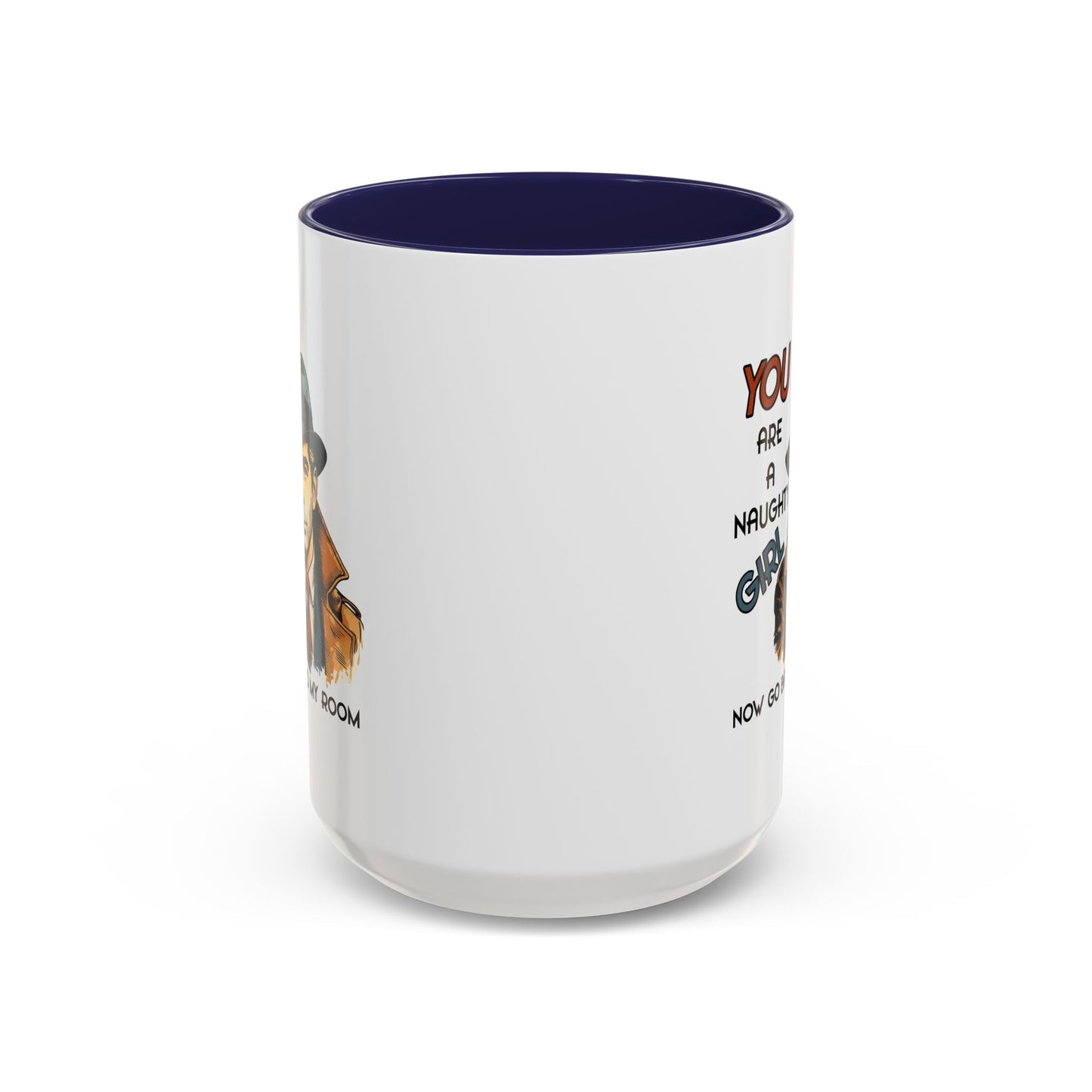 Adult Mug - You Are a Naughty Girl