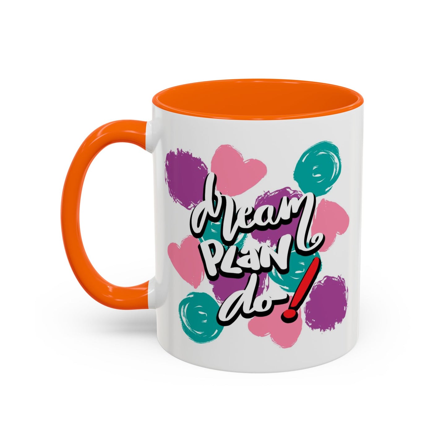 Motivation Mug - Dream Plan Do