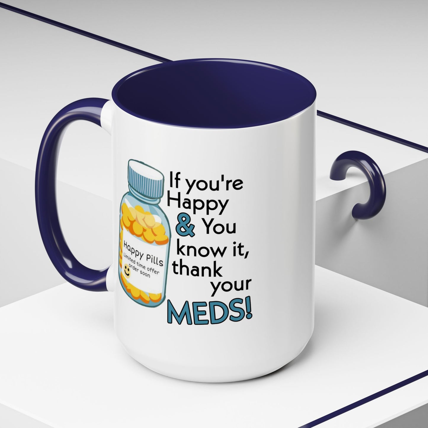Humor Mug - If You're Happy