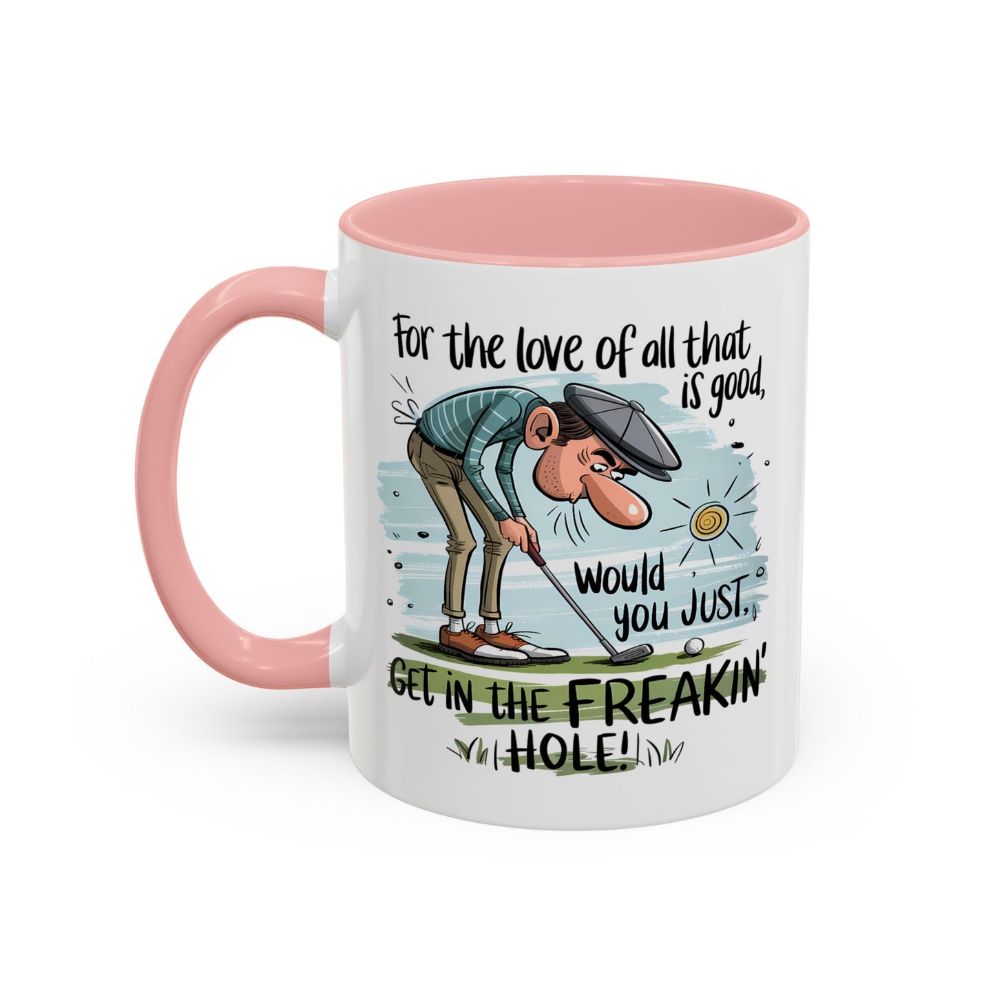 Humor Mug - For The Love of All
